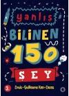 Yanlış Bilinen 150 Şey