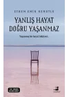 Yanlış Hayat Doğru Yaşanmaz