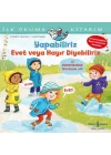 Yapabiliriz Evet veya Hayır Diyebiliriz - İlk Okuma Kitabım