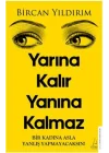 Yarına Kalır Yanına Kalmaz
