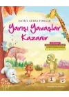 Yarışı Yavaşlar Kazanır