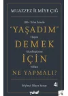 Yaşadım Demek İçin Ne Yapmalı?
