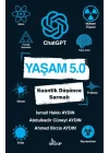 Yaşam 5.0 ChatGPT - Kuantik Düşünce Sarmalı