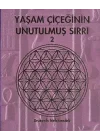 Yaşam Çiçeğinin Unutulmuş Sırrı 2
