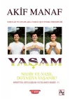 Yaşam Nedir ve Nasıl Doyasıya Yaşanır?