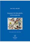 Yaşam ve Felsefe: Söyleşiler