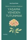 Yaşama Yeniden Tutunmak
