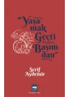 Yaşamak Geçti Başımdan