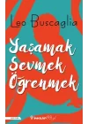 Yaşamak, Sevmek ve Öğrenmek