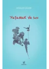 Yaşamak ve Sen