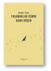 Yaşamaklar İçinde Bana Düşen