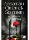 Yaşamayı Ölmemek Sanmışım