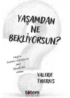 Yaşamdan Ne Bekliyorsun?
