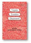 Yaşamı Yeniden Düşünmek