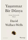 Yaşanmaz Bir Dünya - Isınma Sonrasında Hayat
