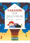 Yaşasın! Çok Sıkılıyorum