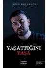 Yaşattığını Yaşa