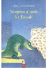 Yatağımın Altında Bir Timsah!