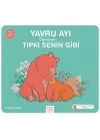Yavru Ayı Öğreniyor Tıpkı Senin Gibi