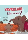 Yavruları Kim Sever?