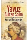 Yavuz Sultan Selim ve Kutsal Emanetler