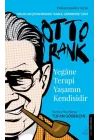 Yegâne Terapi Yaşamın Kendisidir-Otto Rank