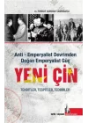 Yeni Çin - Anti Emperyalist Devrimden Doğan Emperyalist Güç