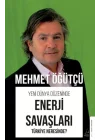 Yeni Dünya Düzeninde Enerji Savaşları
