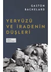 Yeryüzü ve İradenin Düşleri