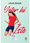 Yeter ki İste