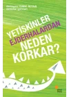 Yetişkinler Ejderhalardan Neden Korkar?