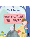 Yok Mu Bana Bir Yuva?
