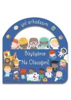 Yol Arkadaşım - Büyüyünce Ne Olacağım Ciltli
