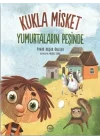 Yumurtaların Peşinde - Kukla Misket