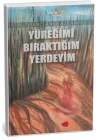 Yüreğimi Bıraktığım Yerdeyim
