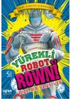 Yürekli Robot Rowni 1 - Bize Bir Şans Ver