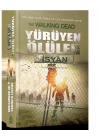 Yürüyen Ölüler - İsyan