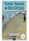 Yüzmek, Yaşamak ve Olma Arzusu