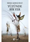 Yüzünde Bir Yer