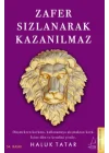 Zafer Sızlanarak Kazanılmaz