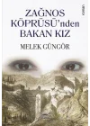 Zağnos Köprüsü’nden Bakan Kız