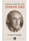 Zamanının Ötesinde Bir Aydın - Yaman Örs