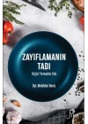 Zayıflamanın Tadı Hiçbir Yemekte Yok