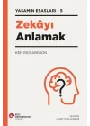 Zekayı Anlamak - Yaşamın Esasları 5