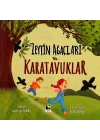 Zeytin Ağaçları ve Karatavuklar
