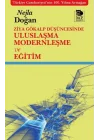 Ziya Gökalp Düşüncesinde Uluslaşma Modernleşme ve Eğitim