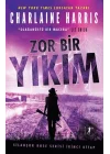 Zor Bir Yıkım - Silahşor Rose Serisi İkinci Kitap