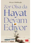 Zor Olsa Da Hayat Devam Ediyor