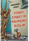 Zorbey Zorbey’in Ardındaki Boşluk