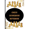 Chess Scorebook Notebook : Chess Notation Book: chess Tactics Journal ; Chess Strategy Books